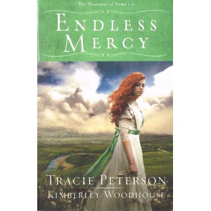 Endless Mercy By Tracie Peterson & Kimberley Woodhouse